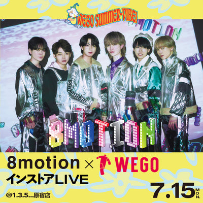 8motion×WEGO　インストアLIVE開催決定!!