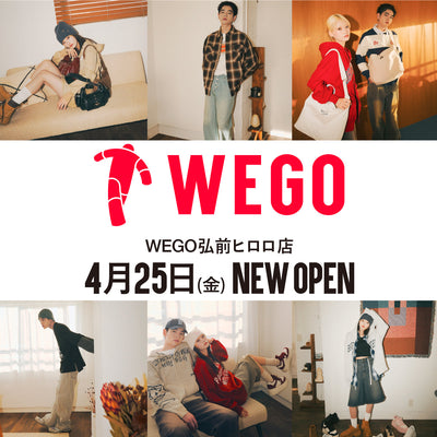 4月25日〈WEGO弘前ヒロロ店〉NEWOPEN♪